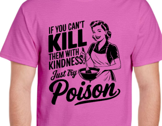 Kill em with kindness